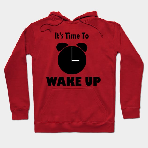It's time to wake up! Hoodie by RAK20